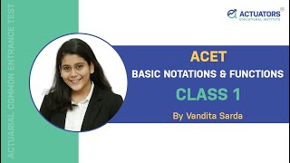 ACET Class 1 Basic Notations amp Functions  Vandita Sarda  IAI [upl. by Nylrem901]