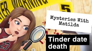 Ep16 Tinder date death mysterieswithmatilda monster tinder truecrimepodcast truecrimestories [upl. by Volny203]