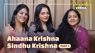 Ahaana Krishna amp Sindhu Krishna Exclusive Interview  Originals by Veena Mukundan  Episode  1  4K [upl. by Kuehn]