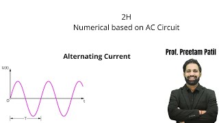 2H Numerical in Ac Circuit  Alternating Current  HSC Board  Preetam Patil [upl. by Docile382]