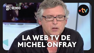 Michel Onfray natil que des mauvais souvenirs de ses passages TV   C lhebdo 1092016 [upl. by Dhaf]