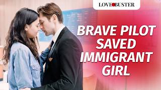 Brave Pilot Saved Immigrant Girl  LoveBusterShow [upl. by Nylde]