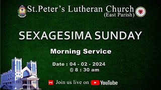 04022024  SEXAGESIMA SUNDAY  MORNING SERVICE [upl. by Idnek]