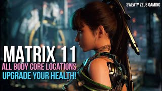 Stellar Blade Matrix 11 ALL Body Core Health Upgrade Locations [upl. by Sixele]