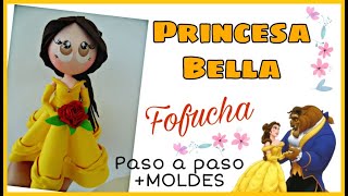 ❤Como hacer FOFUCHA PRINCESA BELLA de Disney❤Con Moldes [upl. by Judie]