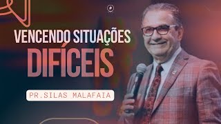 Vencendo Situações Difíceis I Pastor Silas Malafaia [upl. by Attennek872]