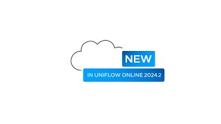 Whats New with uniFLOW Online 20242 [upl. by Enohpesrep]