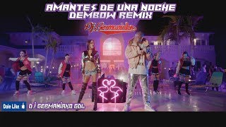 Natti Natasha Ft Bad Bunny Amantes De Una Noche Remix Dj Germaniako Completa En Descripcion [upl. by Alley]