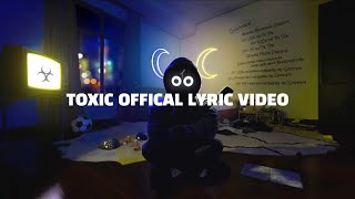 BoyWithUke  Toxic Official Lyric Video [upl. by Zailer221]