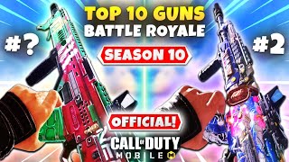 SEASON 10 TOP 10 BEST GUNS In BATTLE ROYALE  Call Of Duty Mobile  Best GUNSMITH LOADOUTS IN CODM [upl. by Felita]