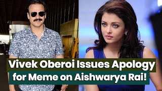 Vivek Oberoi Issues Apology for Meme on Aishwarya Rai [upl. by Chrissa]