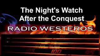 Radio Westeros E87  Night’s Watch  After the Conquest [upl. by Lisandra]