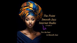 The Point Smooth Jazz Internet Radio 091323 [upl. by Nebuer]