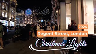 2024 Christmas Lights at Regent Street [upl. by Nyrrad759]