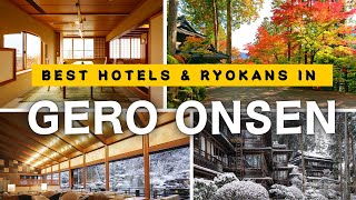 Top GERO ONSEN Hotels amp Ryokans for 2024 and Beyond For Budget amp Luxury Travelers [upl. by Redneval509]