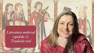 1 LITERATURA MEDIEVAL ESPAÑOLA DE TRADICIÓN ORAL [upl. by Rrats]