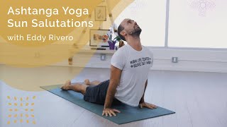 Ashtanga Yoga Sun Salutations with Eddy Rivero [upl. by Lindbom]