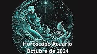 Horóscopo de Acuario Octubre de 2024 [upl. by Ettecul]