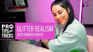 Pro Tattoo Tips and Tricks Glitter Tattoos with Amanda Graves [upl. by Ollecram]