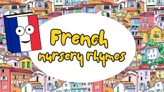 🇫🇷 French Nursery Rhymes  Childrens songs  Learn numbers colours greetings and the alphabet [upl. by Mosa504]