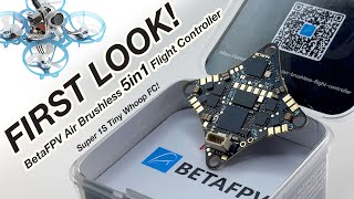 FIRST LOOK BetaFPV Air Brushless 5in1 Flight Controller [upl. by Shifrah]