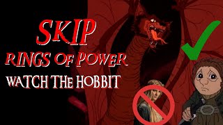 SKIP Rings Of Power Watch The Hobbit [upl. by Alrahc224]