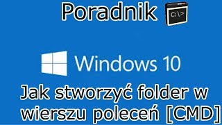 Poradnik Jak stworzyć folder w wierszu poleceń CMD [upl. by Leemaj786]