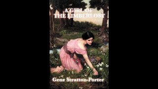 A Girl of the Limberlost by Gene StrattonPorter  Audiobook [upl. by Meehar]