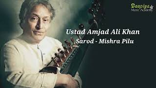 USTAD AMJAD ALI KHAN  SAROD  MISHRA PILU [upl. by Leina]