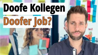 Doofe Kollegen  Doofer Job [upl. by Oigroeg]