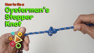 How to Tie a Oystermans Stopper Knot [upl. by Zullo]