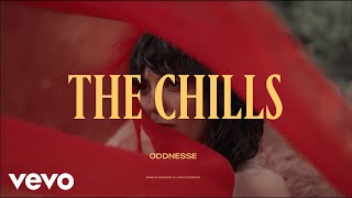 Oddnesse  The Chills [upl. by Yssep]