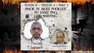 Missier Moustass  Saison 6  Part 2  Pravind quotPinokquot Jugnauth [upl. by Llertnor162]