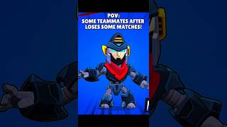 POV SOME TEAMMATES AFTER LOSES SOME MATCHES😮‍💨 Brawl Stars brawlstars shorts [upl. by Lauro521]