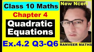 Class 10 Maths  Ex42 Q3  Q6 Chapter 4  Quadratic Equations  NEW NCERT  Ranveer Maths 10 [upl. by Ainesej]