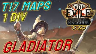 GLADIATOR  1 DIV Build Cost  T17 capable  Path of Exile 325 [upl. by Ylliw718]