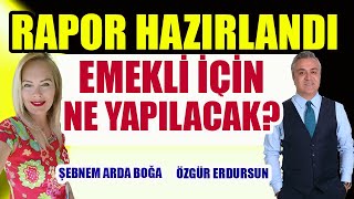 Rapor Hazırlandı Emekli İçin Ne Yapılacak [upl. by Anitteb]