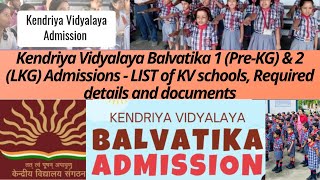 Kendriya Vidyalaya Balvatika 1 PreKG amp 2 LKG Admissions  FULL DETAILS [upl. by Nuarb]