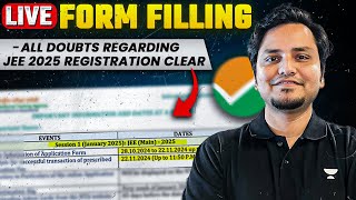 JEE 2025 Form Registration  ALL DOUBTS CLEAR With LIVE FORM FILLING [upl. by Schiffman982]