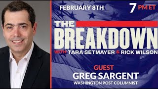 LPTV The Breakdown – February 8 2022  Guest Greg Sargent [upl. by Asfah]