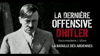 La dernière offensive dHitler  Documentaire [upl. by Naej122]