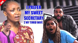 I PREFER MY SWEET SECRETARY TO MY TIMID WIFE Newly Released ADAEZE ELUKEMALEEK MILTON 2024 MOVIE [upl. by Hanus]