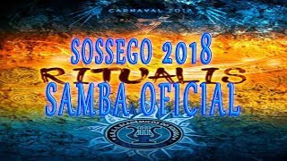 ACADÊMICOS DO SOSSEGO 2018  SAMBA OFICIAL [upl. by Ranson]