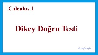 Calculus 1 Fonksiyonlar 6 Ders Dikey Doğru Testi [upl. by Oleic]