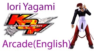 The King Of Fighters Maximum Impact Arcade  Iori Yagami Eng Ver [upl. by Wendie]