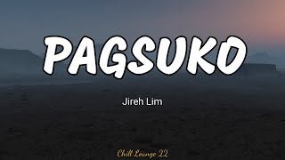 Pagsuko  Jireh Lim Lyrics [upl. by Gibbie91]