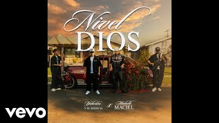 Yahritza Y Su Esencia Michelle Maciel  Nivel Dios Official Audio [upl. by Poppy]