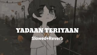 Yadaan Teriyaan Hero  SlowedReverb  Rahat Fateh Ali khan Lofi Song wow music [upl. by Olotrab514]