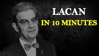 Jacques Lacan in 10 Minutes [upl. by Intyrb]