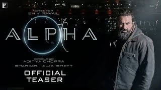 ALPHA  Official Teaser  Bobby Deol Alia Bhatt Sharvari Wagh  Yash Raj Films [upl. by Niatirb]